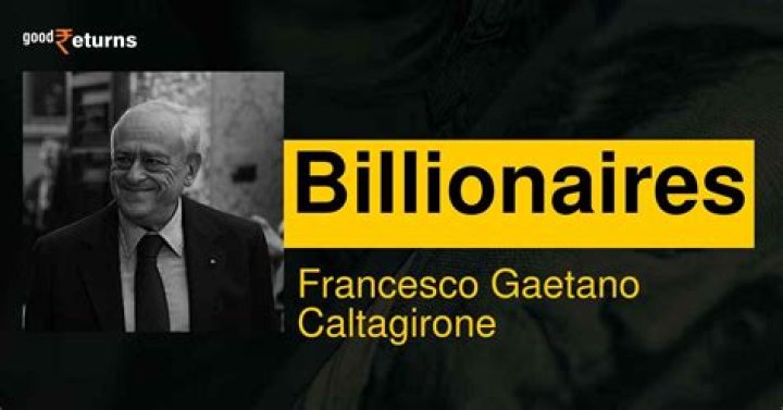 Francesco Gaetano Caltagirone’s Net Worth, Biography, Career, Awards, Fact and Life Story