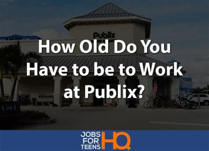 How old to work at publix
