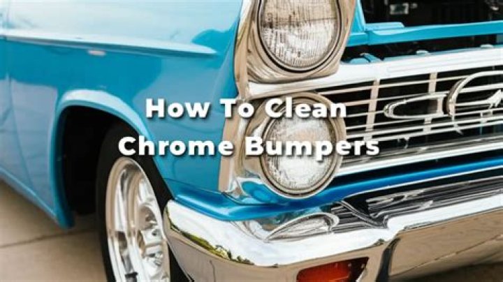 How to clean chrome bumpers